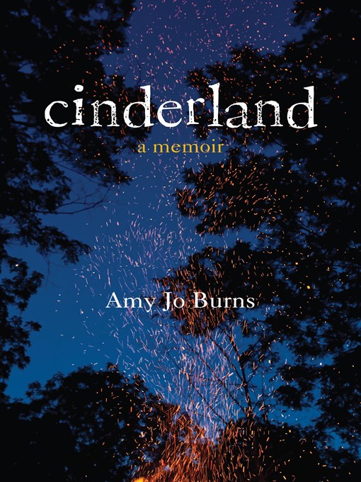 Title details for Cinderland by Amy Jo Burns - Wait list